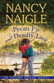 Pecan Pie and Deadly Lies (An Adams Grove Novel) Read online