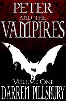 PETER AND THE VAMPIRES (Volume One) (PETER AND THE MONSTERS) Read online