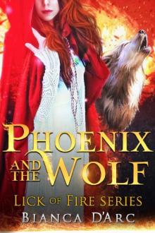 Phoenix and the Wolf: Tales of the Were (Lick of Fire Book 2) Read online