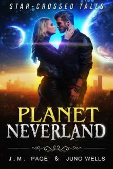 Planet Neverland: A Space Age Fairy Tale (Star-Crossed Tales) Read online