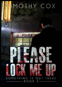Please Lock Me Up (Something Is Out There, Book 2) Read online
