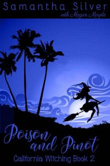 Poison and Pinot (A Paranormal Cozy Mystery) (California Witching Book 2) Read online