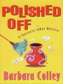Polished Off (Charlotte LaRue Mystery Series, Book 3) Read online