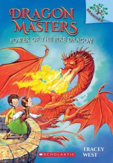 Power of the Fire Dragon: A Branches Book (Dragon Masters #4) Read online