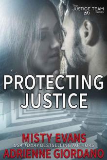 Protecting Justice (The Justice Series Book 4) Read online