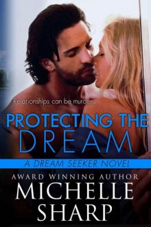 Protecting the Dream (A Dream Seeker Novella Book 2) Read online
