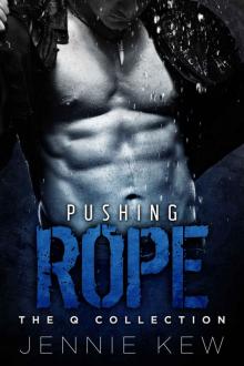 Pushing Rope (The Q Collection Book 3) Read online