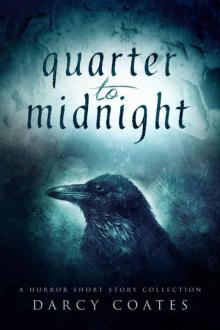 Quarter to Midnight: Fifteen Horror Short Stories Read online
