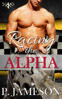 Racing The Alpha (Dirt Track Dogs #1) Read online