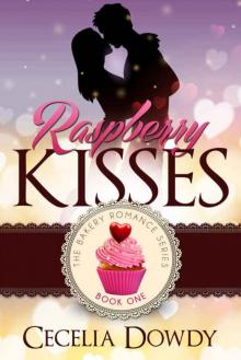 Raspberry Kisses (The Bakery Romance Series Book 1) Read online