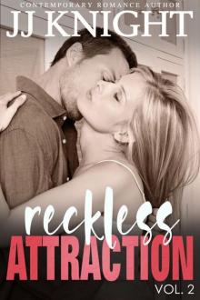 Reckless Attraction Vol. 2 Read online