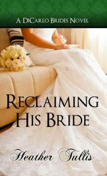 Reclaiming His Bride (DiCarlo Brides book 3) (The DiCarlo Brides) Read online