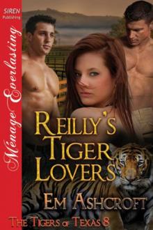 Reilly's Tiger Lovers [The Tigers of Texas 8] (Siren Publishing Ménage Everlasting) Read online