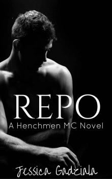 Repo (The Henchmen MC Book 4) Read online