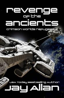Revenge of the Ancients: Crimson Worlds Refugees III Read online