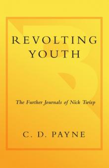 Revolting Youth: The Further Journals of Nick Twisp Read online