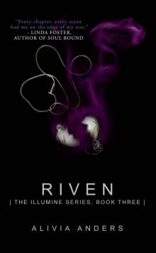 Riven (The Illumine Series)