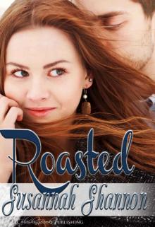 Roasted (The Cass Chronicles Book 1) Read online