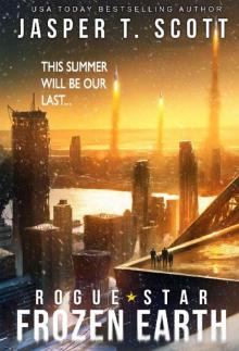 Rogue Star_Frozen Earth_A Post-Apocalyptic Technothriller Read online