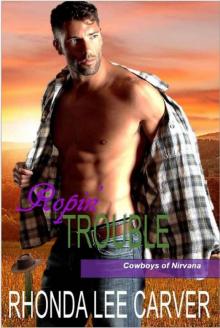 Ropin' Trouble (Cowboys of Nirvana Book 2)