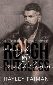 Rough & Ruthless (Notorious Devils Book 4) Read online