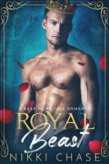 Royal Beast: A Dark Fairy Tale Romance Read online