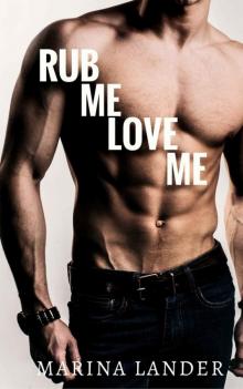 Rub Me, Love Me Read online