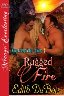 Rugged Fire [Rugged Savage Valley, Colorado 4] Read online