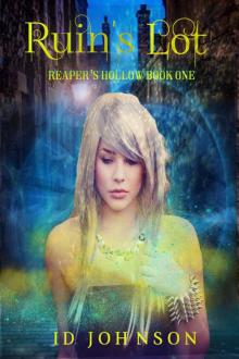 Ruin's Lot (Reaper's Hollow Book 1) Read online