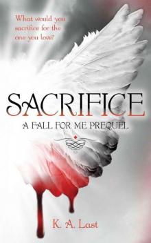Sacrifice - A Fall For Me Prequel (The Tate Chronicles #0.5)