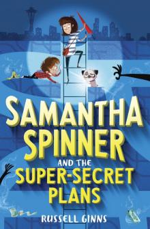 Samantha Spinner and the Super-Secret Plans Read online
