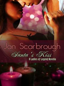 Santa's Kiss [Book Three in the Ladies of Legend Christmas Anthology] Read online