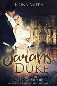 Sarah's Duke: and Ellie's Gentleman (The heir and the spare, book 1) Read online