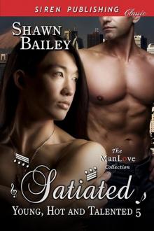Satiated [Young, Hot, and Talented 5] (Siren Publishing Classic ManLove) Read online