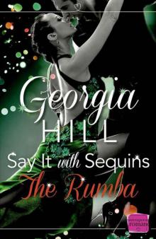 Say It With Sequins: The Rumba: HarperImpulse Contemporary Romance Novella Read online