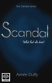 Scandal (Tainted #1) Read online