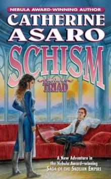 Schism: Part One of Triad (Saga of the Skolian Empire) Read online