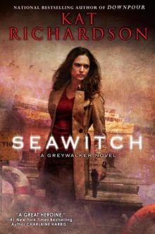 Seawitch: A Greywalker Novel Read online