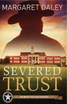 Severed Trust: The Men of the Texas Rangers | Book 4 Read online