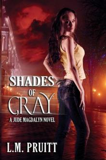 Shades of Gray: A Jude Magdalyn Novel Read online