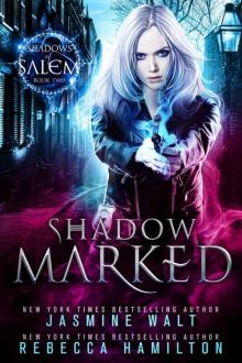 Shadow Marked: an Urban Fantasy Novel (Shadows of Salem Book 2) Read online