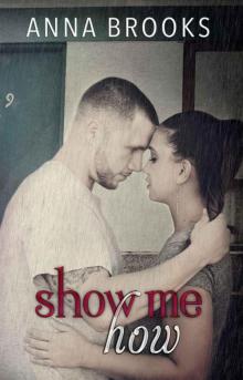 Show Me How (It's Kind Of Personal Book 2) Read online