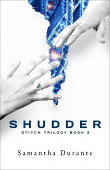 Shudder (Stitch Trilogy, Book 2) Read online