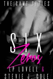 Six Zeros: The Game Series #6 Read online