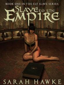 Slave to the Empire (Elf Slave #1) Read online