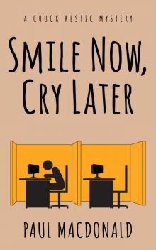 Smile Now, Cry Later (Chuck Restic Mystery Book 1) Read online