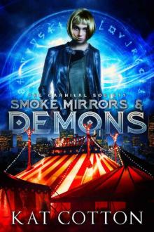 Smoke, Mirrors and Demons (The Carnival Society Book 1) Read online