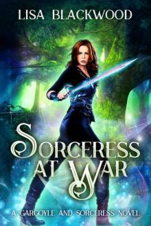 Sorceress at War (A Gargoyle and Sorceress Tale Book 4) Read online