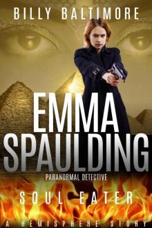 Soul Eater: A Hemisphere Story (Emma Spaulding Paranormal Detective Book 3) Read online