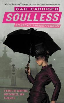 Soulless: The Parasol Protectorate: Book the First
